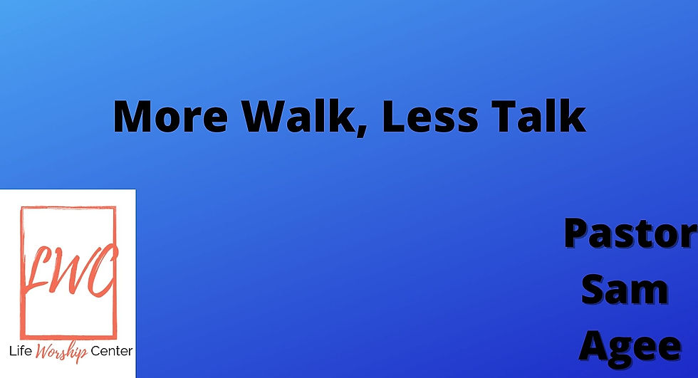 More Walk, Less Talk